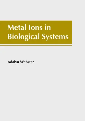 Ionii metalici în sistemele biologice - Metal Ions in Biological Systems