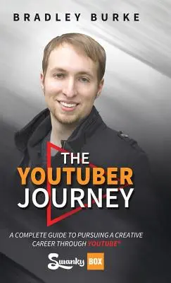 Călătoria YouTuber: Un ghid complet pentru a urma o carieră creativă prin intermediul YouTube - The YouTuber Journey: A Complete Guide to Pursuing a Creative Career Through YouTube