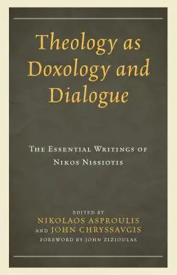 Teologia ca doxologie și dialog: Scrierile esențiale ale lui Nikos Nissiotis - Theology as Doxology and Dialogue: The Essential Writings of Nikos Nissiotis