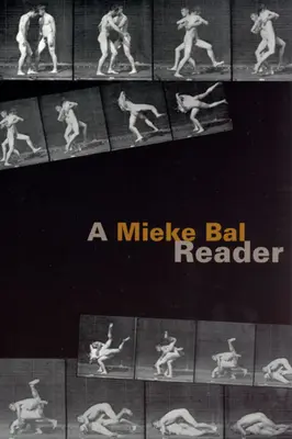 Un cititor Mieke Bal - A Mieke Bal Reader