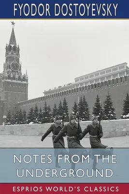 Însemnări din subteran (Esprios Classics) - Notes from the Underground (Esprios Classics)