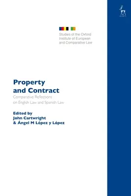 Proprietate și contract: Reflecții comparative asupra dreptului englez și dreptului spaniol - Property and Contract: Comparative Reflections on English Law and Spanish Law