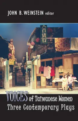 Vocile femeilor taiwaneze: Trei piese de teatru contemporane - Voices of Taiwanese Women: Three Contemporary Plays