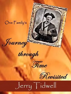 Călătoria în timp a unei familii (One Family's Journey Through Time Revisited) - One Family's Journey Through Time Revisited
