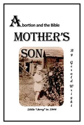 Fiul unei mame: Avortul și Biblia - A Mother's Son: Abortion and the Bible