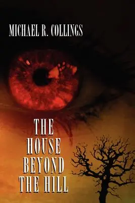 The House Beyond the Hill (Casa de dincolo de deal) - The House Beyond the Hill