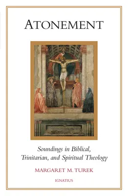 Ispășirea: Sondaje în teologia biblică, trinitară și spirituală - Atonement: Soundings in Biblical, Trinitarian, and Spiritual Theology