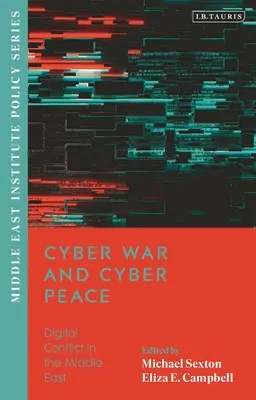 Război cibernetic și pace cibernetică: Conflict digital în Orientul Mijlociu - Cyber War and Cyber Peace: Digital Conflict in the Middle East