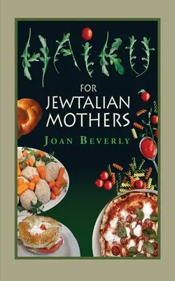 Haiku pentru mamele evreiești - Haiku for Jewtalian Mothers