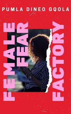 Fabrica de frică feminină - Demontarea setului de instrumente violente ale patriarhatului - Female Fear Factory - Dismantling Patriarchy's Violent Toolkit