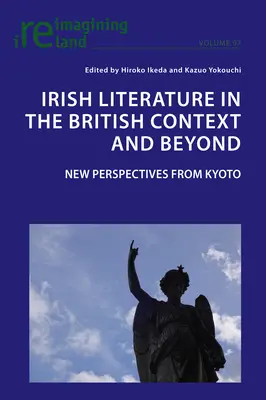 Literatura irlandeză în contextul britanic și dincolo de acesta: Perspective din secolul XXI de la Kyoto - Irish Literature in the British Context and Beyond: 21st Century Perspectives from Kyoto