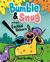Bumble și Snug și unicornul entuziast - Cartea 2 - Bumble and Snug and the Excited Unicorn - Book 2
