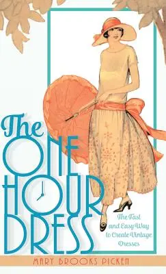 One Hour Dress-17 modele de rochii de epocă ușor de cusut din 1924 (Book 1) - One Hour Dress-17 Easy-to-Sew Vintage Dress Designs From 1924 (Book 1)