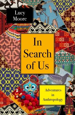 În căutarea noastră: Aventuri în antropologie - In Search of Us: Adventures in Anthropology