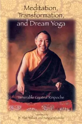 Meditație, transformare și yoga visului - Meditation, Transformation, and Dream Yoga