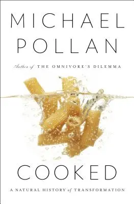 Cooked: O istorie naturală a transformării - Cooked: A Natural History of Transformation