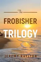 Trilogia Frobisher - Frobisher Trilogy
