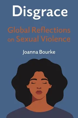 Disgrace: Reflecții globale asupra violenței sexuale - Disgrace: Global Reflections on Sexual Violence