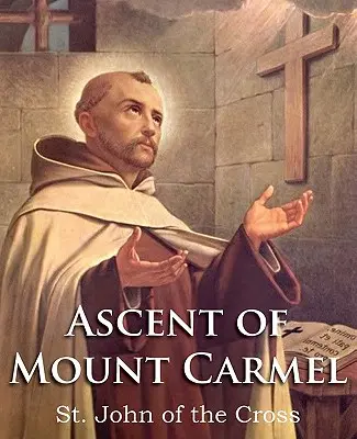Ascensiunea Muntelui Carmel - The Ascent of Mount Carmel