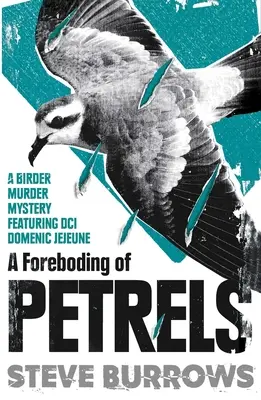 O prevestire de Petreli: Mistere criminale ale păsărilor - A Foreboding of Petrels: Birder Murder Mysteries