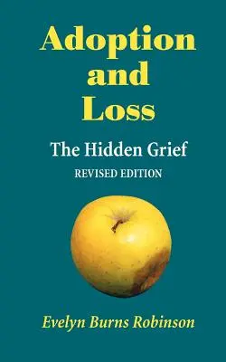 Adopția și pierderea - Durerea ascunsă - Adoption and Loss - The Hidden Grief