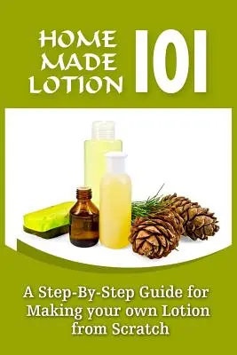 Homemade Lotion 101: Un ghid pas cu pas pentru a vă face propria loțiune de la zero - Homemade Lotion 101: A Step-By-Step Guide For Making Your Own Lotion From Scratch