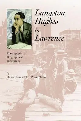 Langston Hughes în Lawrence: Fotografii și resurse biografice - Langston Hughes in Lawrence: Photographs and Biographical Resources