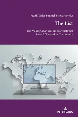 The List: Crearea unei comunități transnaționale online a celei de-a doua generații (The Making of an Online Transnational Second Generation Community) - The List: The Making of an Online Transnational Second Generation Community