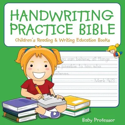 Biblia practicii scrisului de mână: Cărți de educație pentru citire și scriere pentru copii - Handwriting Practice Bible: Children's Reading & Writing Education Books