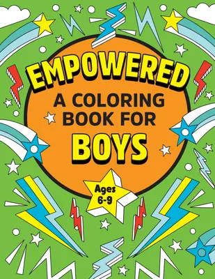 Empowered: O carte de colorat pentru băieți - Empowered: A Coloring Book for Boys