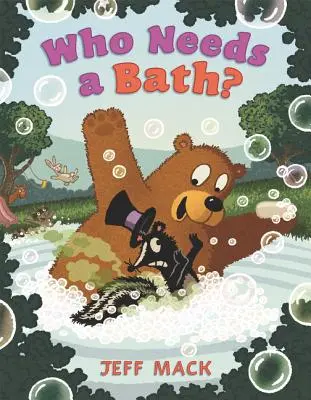Cine are nevoie de o baie? - Who Needs a Bath?