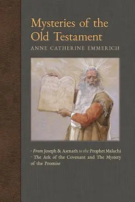 Misterele Vechiului Testament: De la Iosif și Asenath la profetul Maleahi & Chivotul legământului și Misterul promisiunii - Mysteries of the Old Testament: From Joseph and Asenath to the Prophet Malachi & The Ark of the Covenant and The Mystery of the Promise