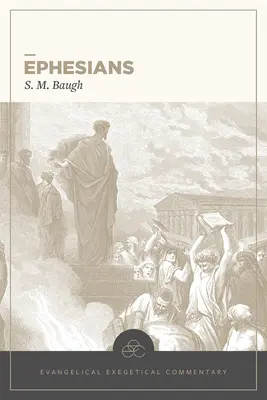 Efeseni: Comentariu Exegetic Evanghelic - Ephesians: Evangelical Exegetical Commentary