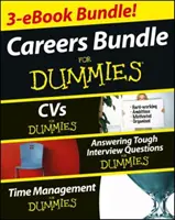 Pachet de trei cărți electronice Careers For Dummies: Răspuns la întrebări dificile de interviu pentru manechine, CV-uri pentru manechine și gestionarea timpului pentru manechine - Careers For Dummies Three e-book Bundle: Answering Tough Interview Questions For Dummies, CVs For Dummies and Time Management For Dummies