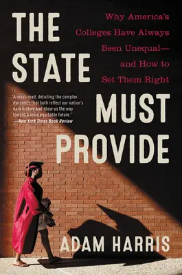 Statul trebuie să asigure: Istoria definitivă a inegalității rasiale în învățământul superior american - The State Must Provide: The Definitive History of Racial Inequality in American Higher Education