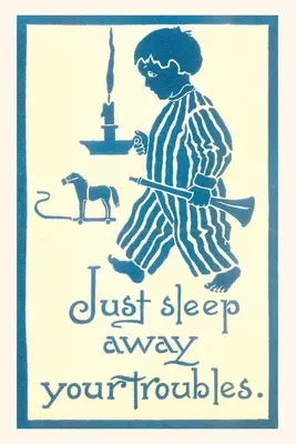 Jurnal de epocă Doar dormi departe de necazurile tale - Vintage Journal Just Sleep Away Your Troubles