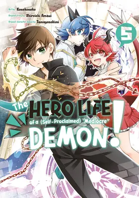 Viața de erou a unui demon mediocru (autoproclamat)! 5 - The Hero Life of a (Self-Proclaimed) Mediocre Demon! 5