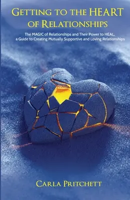 Ajungând la INIMA relațiilor: MAGIA relațiilor și puterea lor de a vindeca - Getting to the HEART of Relationships: The MAGIC of Relationships and Their Power to HEAL