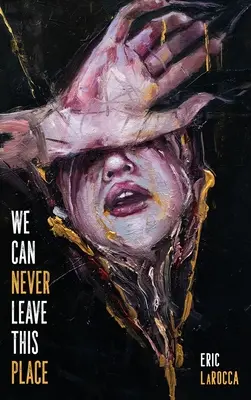Nu putem părăsi niciodată acest loc - We Can Never Leave This Place