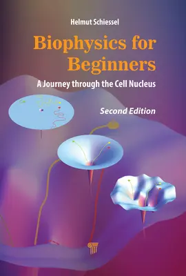 Biofizică pentru începători: O călătorie prin nucleul celular - Biophysics for Beginners: A Journey through the Cell Nucleus