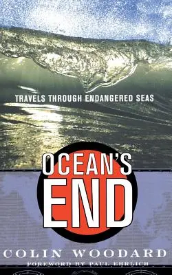 Ocean's End: Călătorii prin mările pe cale de dispariție - Ocean's End: Travels Through Endangered Seas