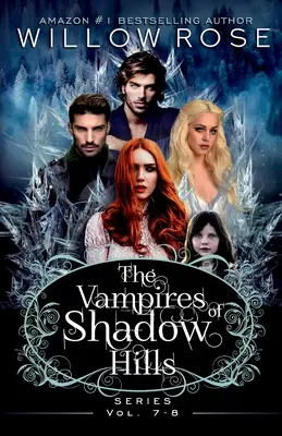Seria Vampirii din Shadow Hills: Vol 7-8 - The Vampires of Shadow Hills Series: Vol 7-8