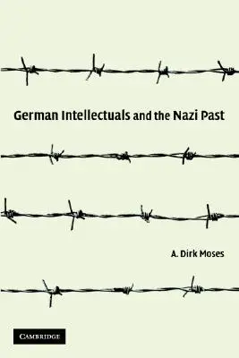Intelectualii germani și trecutul nazist - German Intellectuals and the Nazi Past