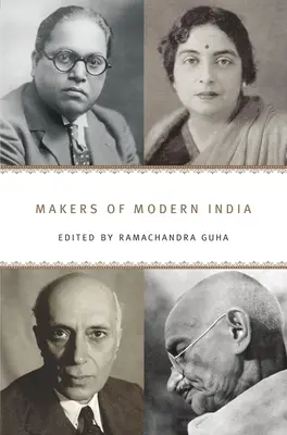 Creatorii Indiei moderne - Makers of Modern India