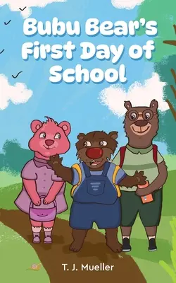 Prima zi de școală a ursulețului Bubu - Bubu Bear's First Day of School