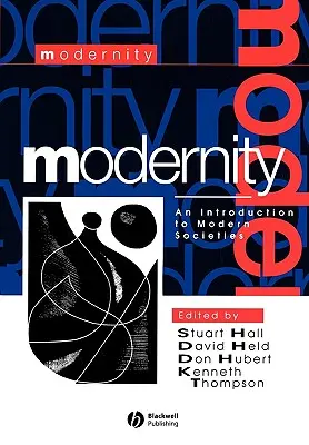 Modernitate: O introducere în societățile moderne - Modernity: An Introduction to Modern Societies