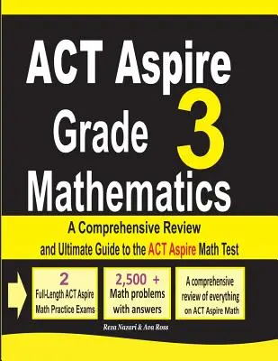 ACT Aspire Grade 3 Mathematics: O revizuire cuprinzătoare și un ghid final pentru testul ACT Aspire Math - ACT Aspire Grade 3 Mathematics: A Comprehensive Review and Ultimate Guide to the ACT Aspire Math Test