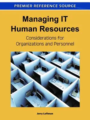 Gestionarea resurselor umane IT: Considerații pentru organizații și personal - Managing IT Human Resources: Considerations for Organizations and Personnel