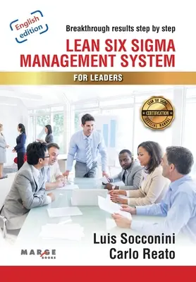 Lean Six Sigma. Sistem de management pentru lideri - Lean Six Sigma. Management System for Leaders