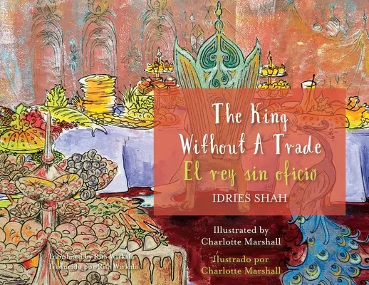 Regele fără meserie / El rey sin oficio: Bilingual English-Spanish Edition / Edicin bilinge ingls-espaol - The King without a Trade / El rey sin oficio: Bilingual English-Spanish Edition / Edicin bilinge ingls-espaol
